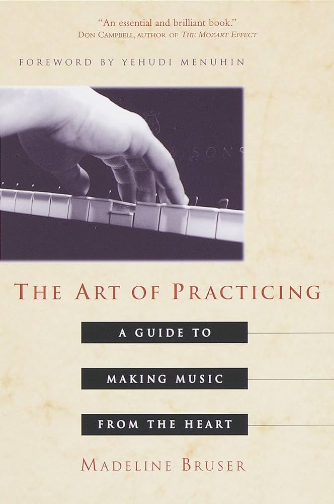 The Art of Practicing by Madeline Bruser
