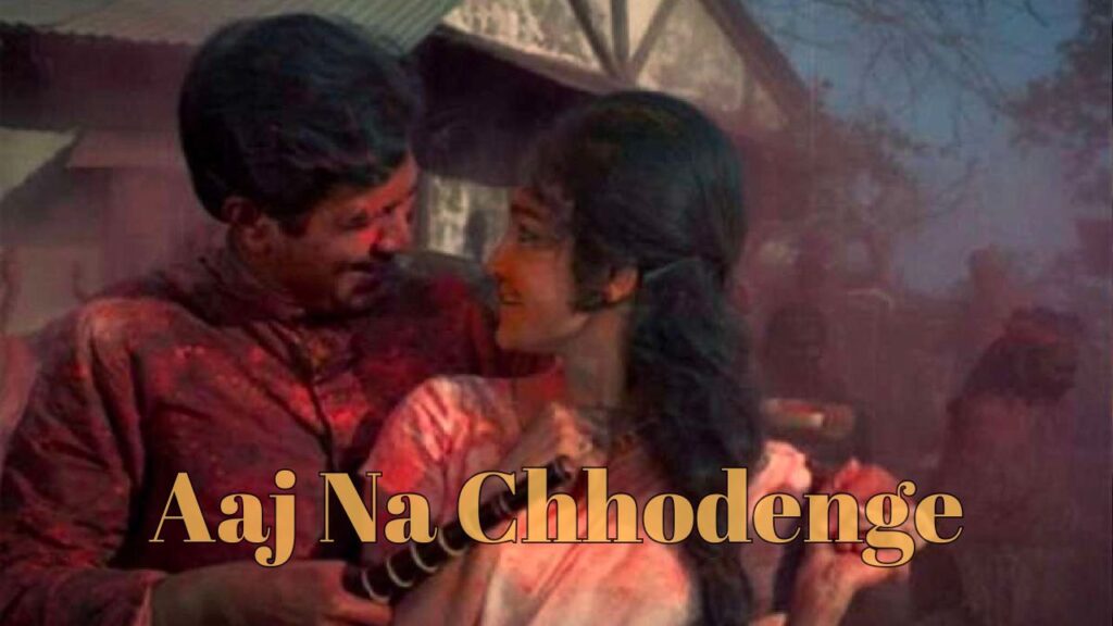 Aaj Na Chhodenge Song Lyrics By The Loyal Studios
