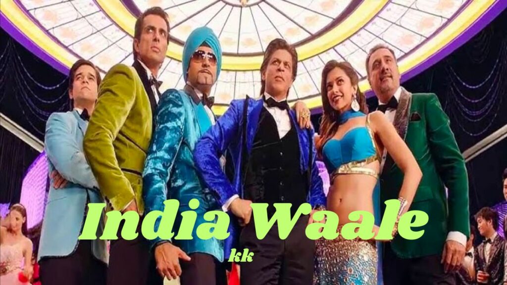 India Waale Lyrics by KK , The Loyal Studios