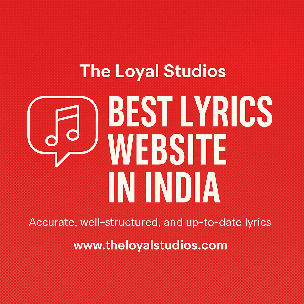 The Loyal Studios – Best Lyrics Website in India