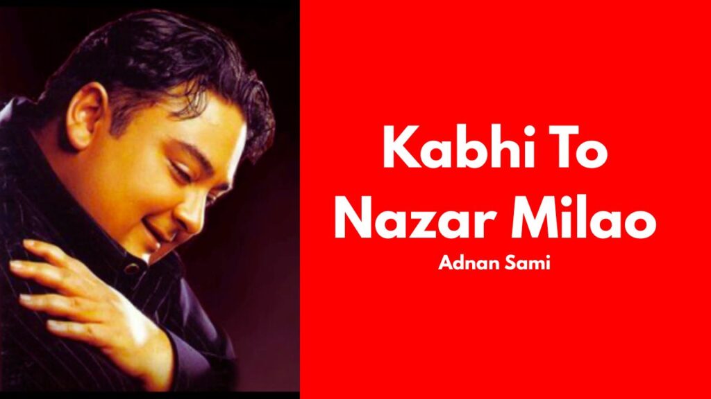 Kabhi Ton Nazar Milao Lyrics by The Loyal STudios