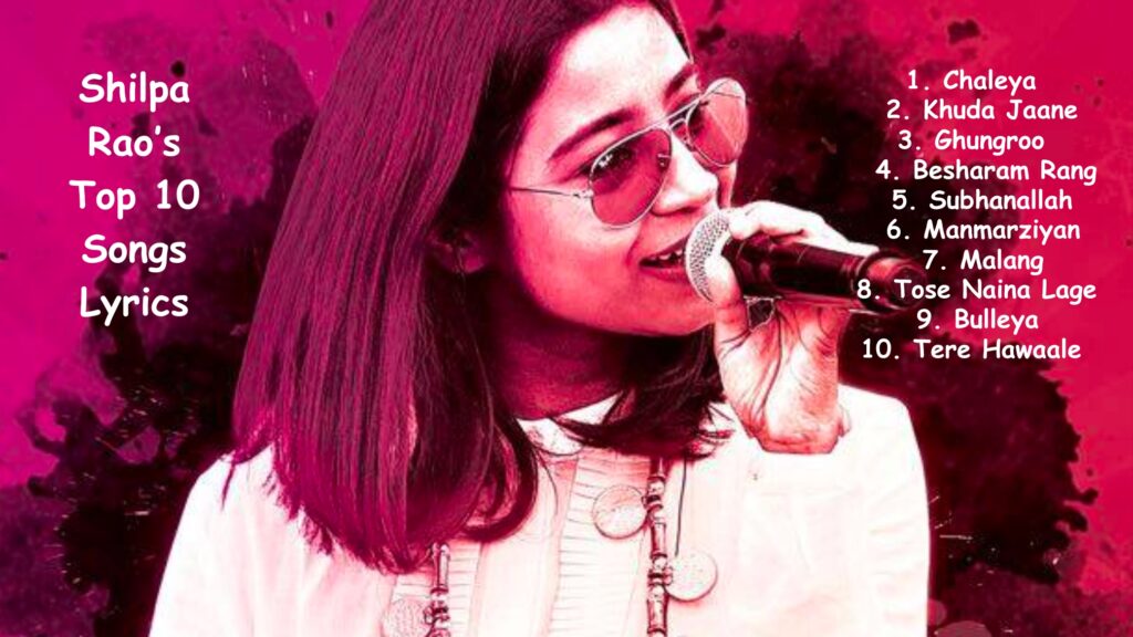 Shilpa Rao’s Top 10 Songs by The Loyal Studios